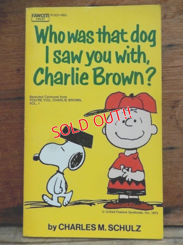 画像1: bk-131029-02 PEANUTS / 1973 Who was that dog I saw you with,Charlie Brown?