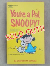 bk-131029-01 PEANUTS / 1972 You're a Pal,SNOOPY!