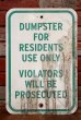 画像1: dp-190901-34 Road Sign "DUMPSTER FOR RESIDENTS USE ONLY" (1)