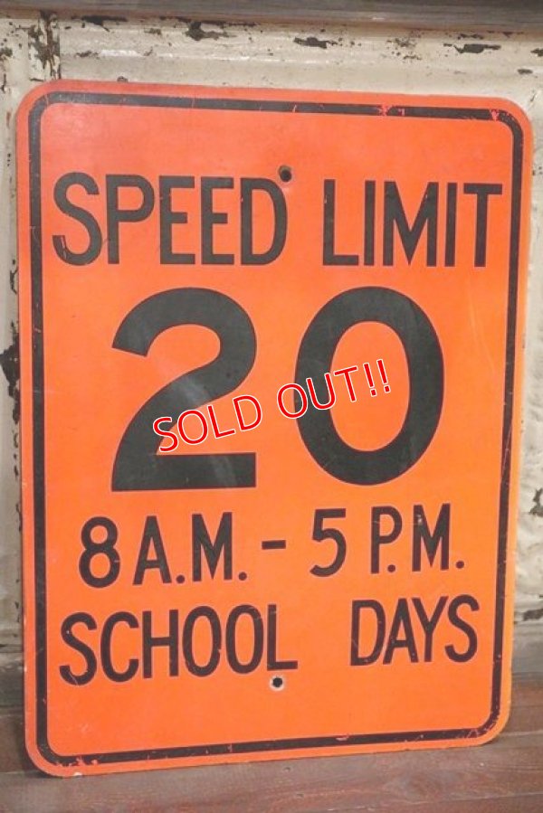 画像1: dp-191101-37 Road Sign "SPEED LIMIT 20 8 A.M.-5 P.M. SCHOOL DAYS "