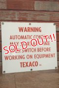 dp-200201-14 TEXACO / Vintage "WARNING" Sign