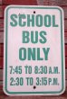 画像1: dp-200201-28 Road Sign "SCHOOL BUS ONLY " (1)