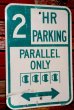 画像1: dp-201101-65 Road Sign "2 HR PARLING PARALLEL ONLY" (1)