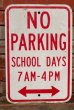 画像1: dp-210501-65 Road Sign / NO PARKING SCHOOL DAYS (1)