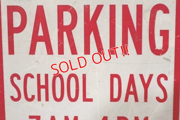 画像3: dp-210501-65 Road Sign / NO PARKING SCHOOL DAYS