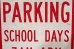 画像3: dp-210501-65 Road Sign / NO PARKING SCHOOL DAYS (3)