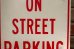 画像3: dp-220401-03 Road Sign "NO ON STREET PARKING" (3)