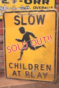dp-221001-02 Road Sign 〜1950's "SLOW CHILDREN AT PLAY"