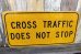 画像1: dp-221101-46 Road Sign "CROSS TRAFFIC DOES NOT STOP" (1)