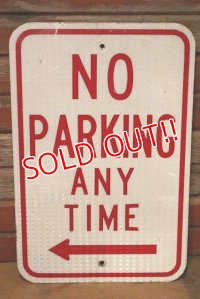 dp-230901-109 Road Sign / NO PARKING ANY TIME ⇐