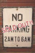 dp-230901-138 Road Sign / NO PARKING 2 AM TO 6 AM