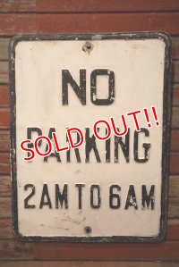 dp-230901-138 Road Sign / NO PARKING 2 AM TO 6 AM