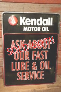 dp-231012-18 Kendall MOTOR OIL / 1980's Metal Sign "ASK ABOUT OUR FAST LUBE & OIL SERVICE"