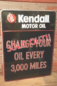 dp-231012-19 Kendall MOTOR OIL / 1980's Metal Sign "CHANGE YOUR OIL EVERY 3,000 MILES"