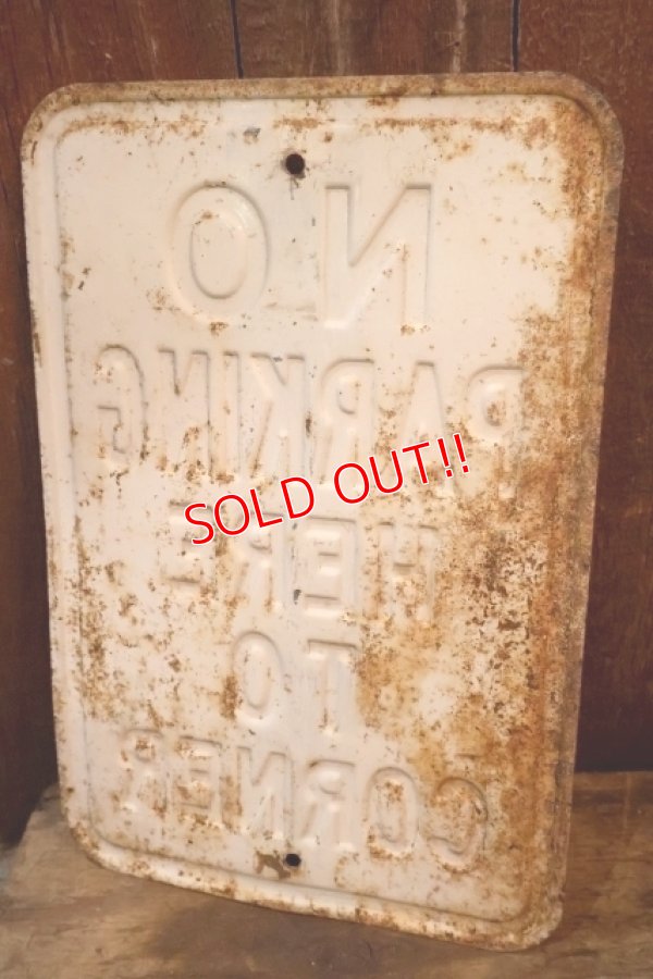 画像7: dp-260204-08 NO PARKING HERE TO CORNER STEEL EMBOSSED STREET ROAD SIGN