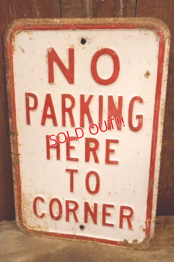 画像1: dp-260204-08 NO PARKING HERE TO CORNER STEEL EMBOSSED STREET ROAD SIGN