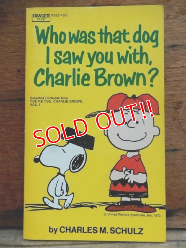 画像1: bk-131029-02 PEANUTS / 1973 Who was that dog I saw you with,Charlie Brown?