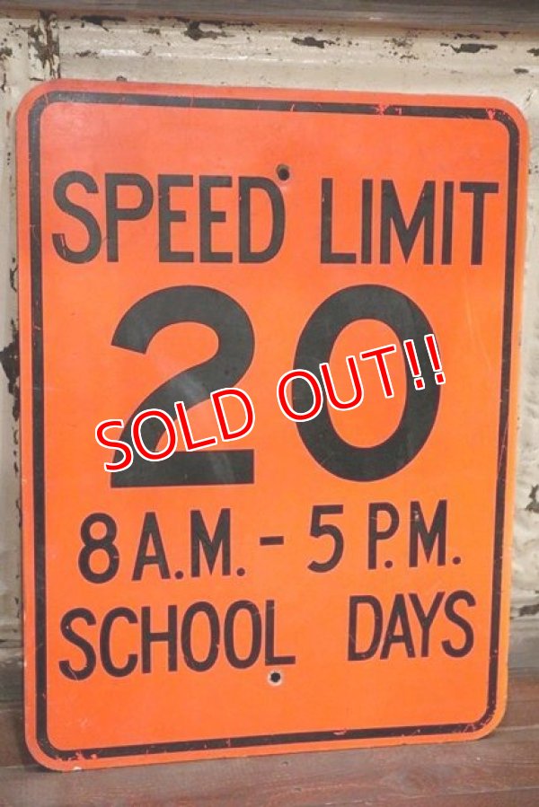 画像1: dp-191101-37 Road Sign "SPEED LIMIT 20 8 A.M.-5 P.M. SCHOOL DAYS "