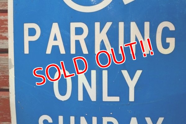 画像3: dp-210801-34 Road Sign / PARKING ONLY SUNDAY 8 AM-12 PM
