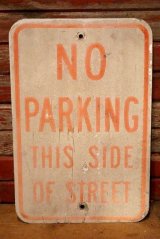 画像: dp-230901-109 Road Sign / NO PARKING THIS SIDE OF STREET