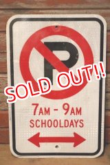 画像: dp-230901-109 Road Sign / NO PARKING SCHOOL DAYS