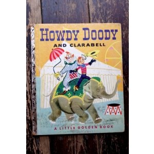 画像: ct-250618-07 HOWDY DOODY AND CLARABELL 1951 A LITTLE GOLDEN BOOK