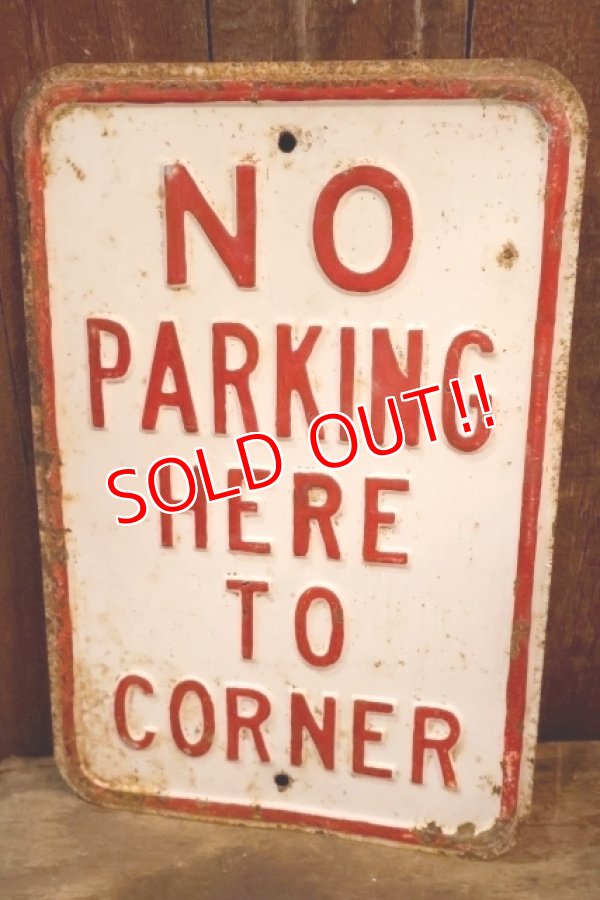 画像1: dp-260204-08 NO PARKING HERE TO CORNER STEEL EMBOSSED STREET ROAD SIGN