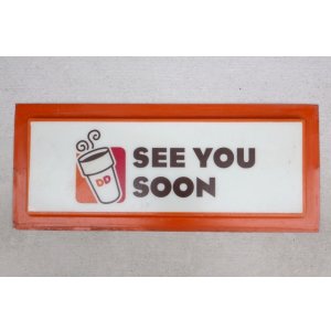 画像: dp-260901-20 DUNKIN' DONUTS 2010's〜 Drive-Thru Sign "SEE YOU SOON"